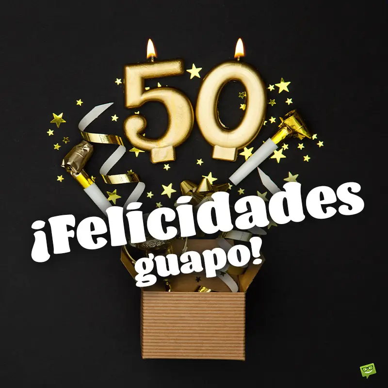 Felices 50!  Deseos para celebrar medio siglo de vida