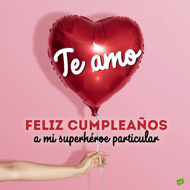 55 Frases para la persona amada | Feliz cumpleaños mi amor