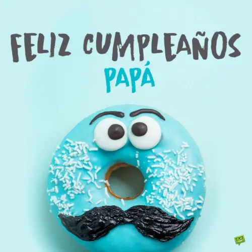 Deseo de feliz cumpleaños para tu padre.