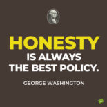 George Washington honesty quote to note and share.