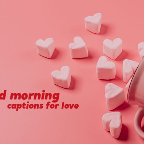 Good Morning Captions For Love