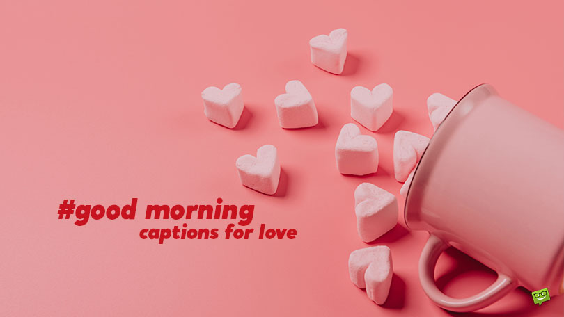 Good Morning Captions For Love