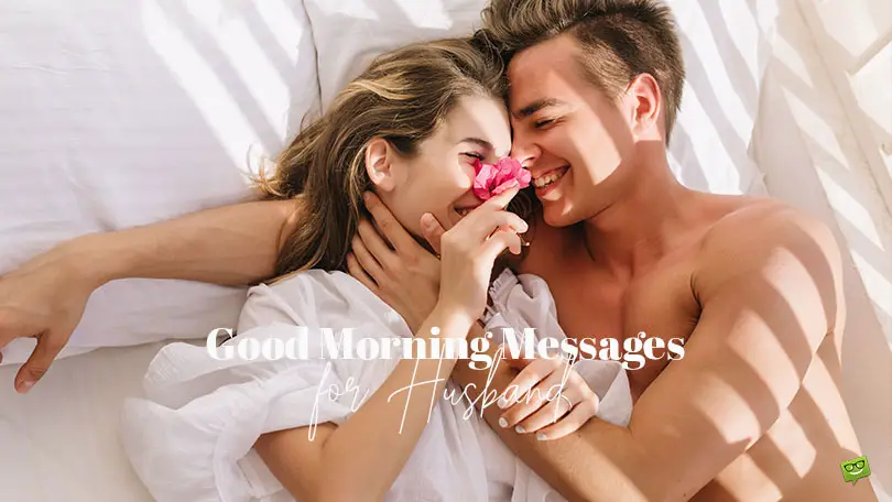 The Perfect Way to Say Good Morning: 46 Messages for Husband