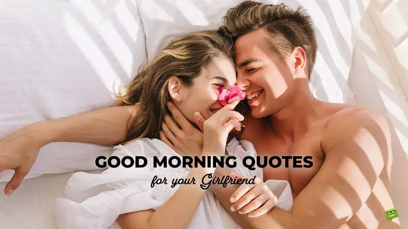 50 Good Morning Quotes for your Girlfriend