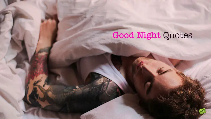 60 Good Night Quotes to Help You Drift Off Into a Blissful Slumber