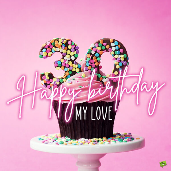 70 Amazing Happy 30th Birthday Wishes to Share