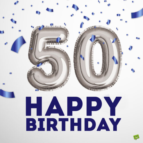 happy-50th-birthday-3 | Birthday Wishes Expert Birthday message for 50th birthday.
