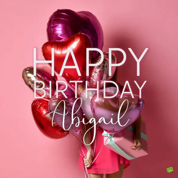 Happy Birthday image with balloons for Abigail.