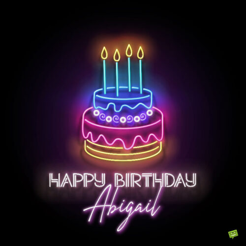 Happy Birthday, Abigail! | Wishes and Images for her