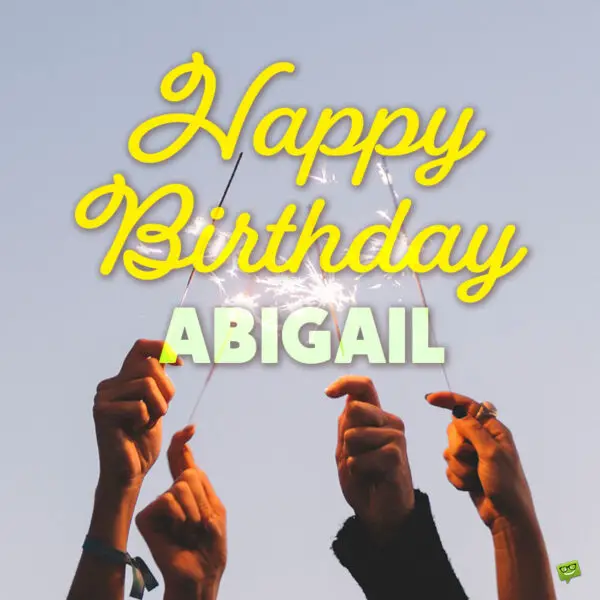 Happy Birthday image for Abigail.