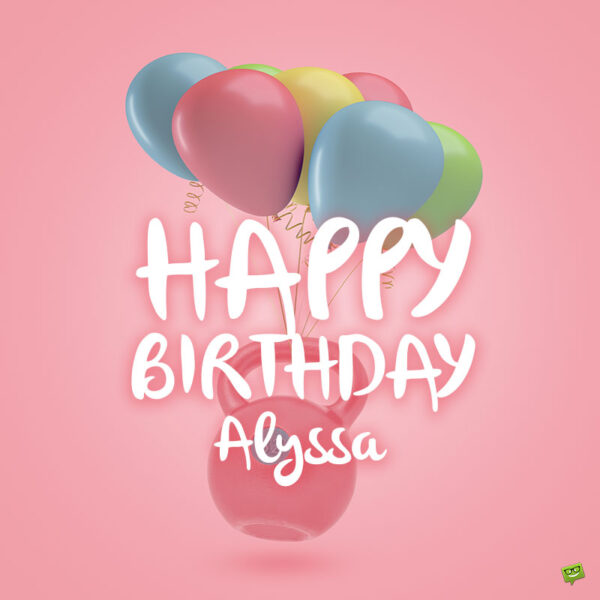 Happy Birthday image for Alyssa.