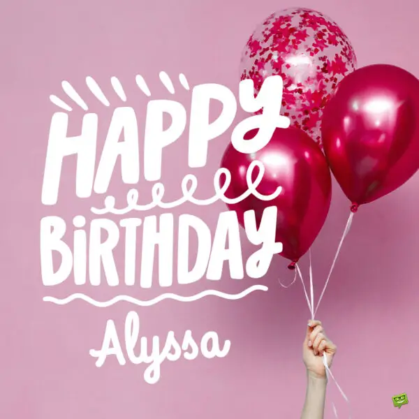 Happy Birthday image for Alyssa.