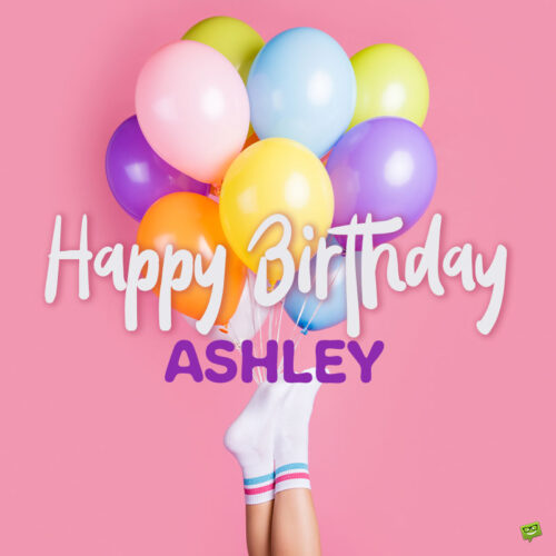 Happy Birthday Image for Ashley.