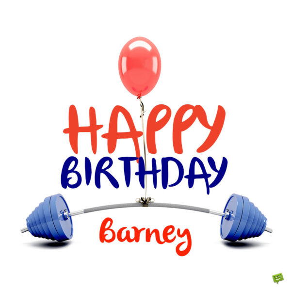 Happy Birthday image for Barney.