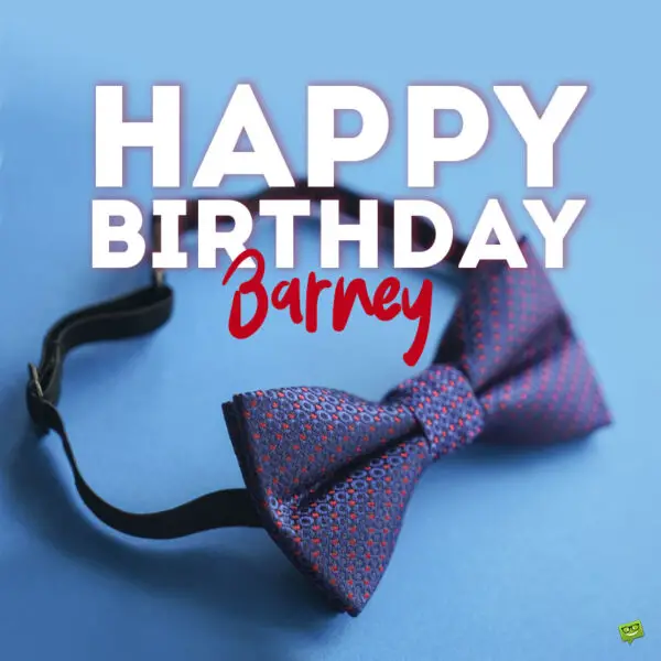 Happy Birthday image for Barney.