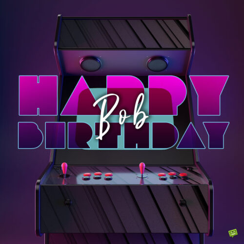 Happy Birthday image for Bob.