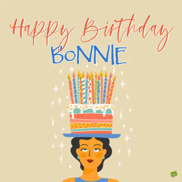 Happy Birthday, Bonnie – Wishes and Images to Share with Her