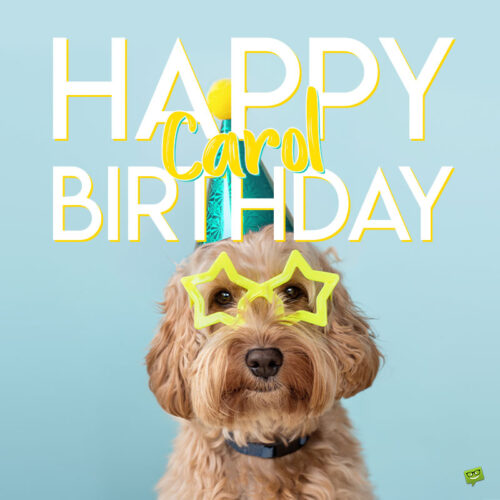 happy birthday image for Carol. | Birthday Wishes Expert happy birthday image for Carol.