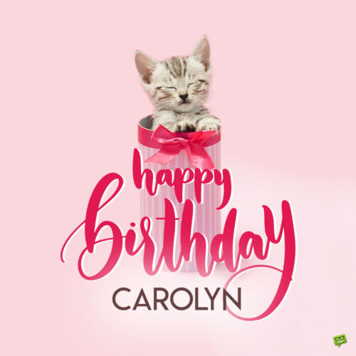 happy birthday image for Carolyn.