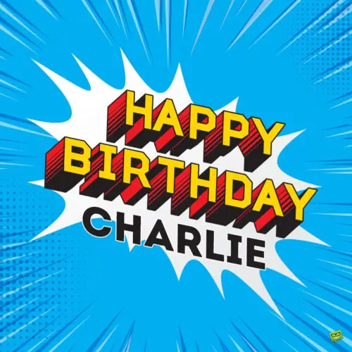 Happy Birthday image for Charlie.