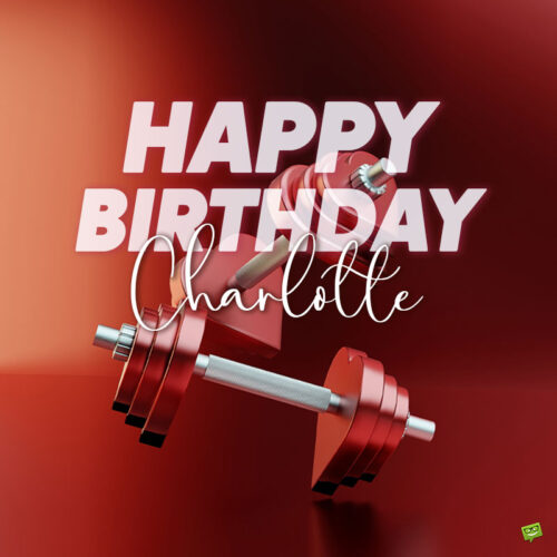 Happy Birthday image for Charlotte.
