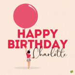 Happy Birthday image for Charlotte.