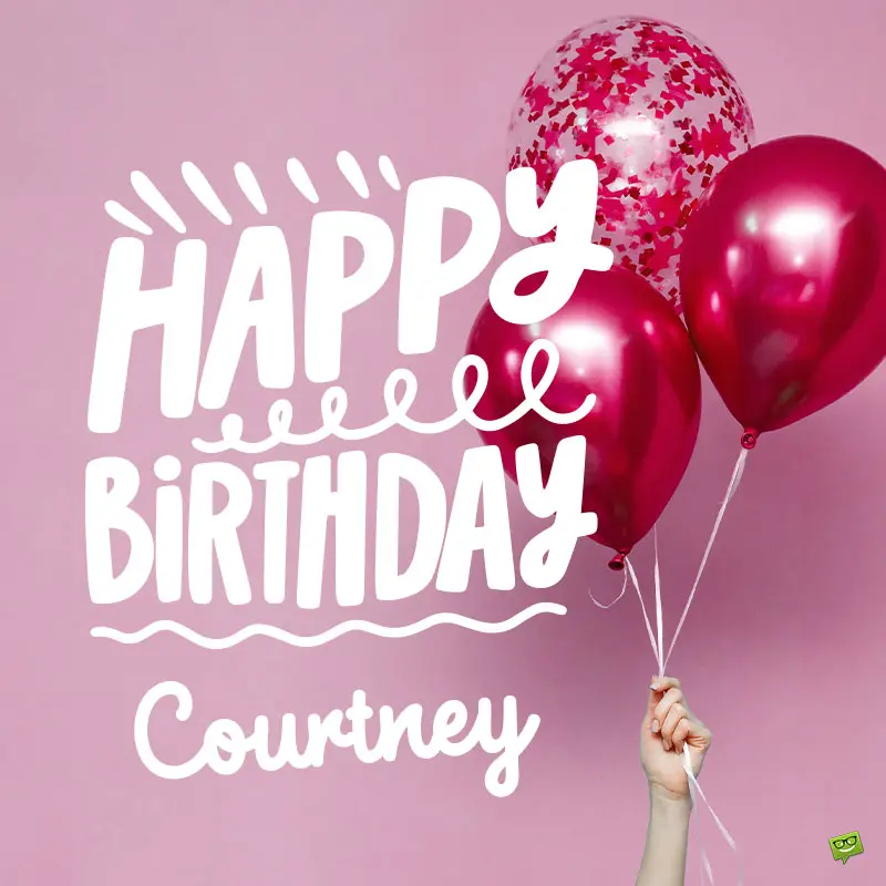 happy birthday image for Courtney.