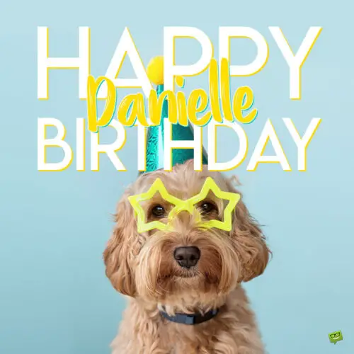happy birthday image for Danielle.