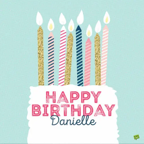 happy birthday image for Danielle.