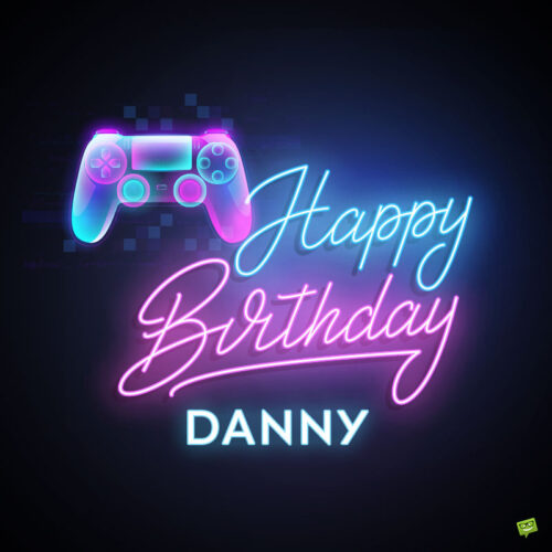 happy birthday image for Danny.