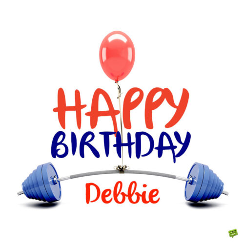 happy birthday image for Debbie.