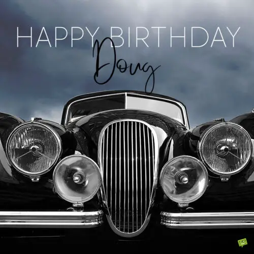 Car-themed Happy Birthday image for Doug.