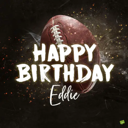 happy birthday image for Eddie.