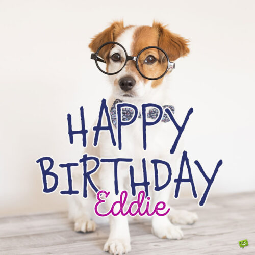 happy birthday image for Eddie.