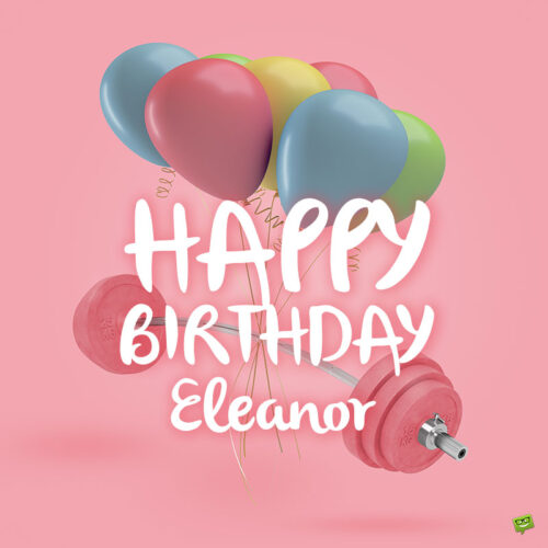 happy birthday image for Eleanor.