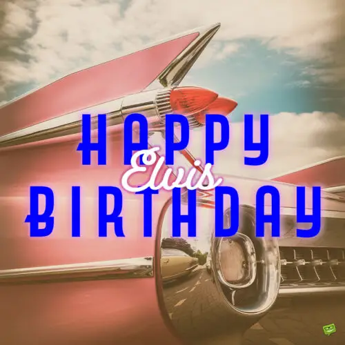 Vintage Car-themed Happy Birthday image for Elvis.