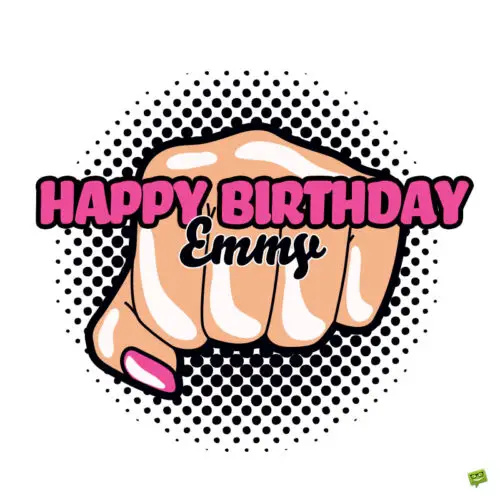 happy birthday image for Emmy.