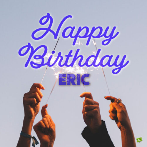 happy birthday image for Eric.