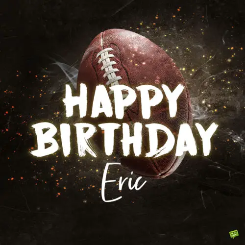 happy birthday image for Eric.