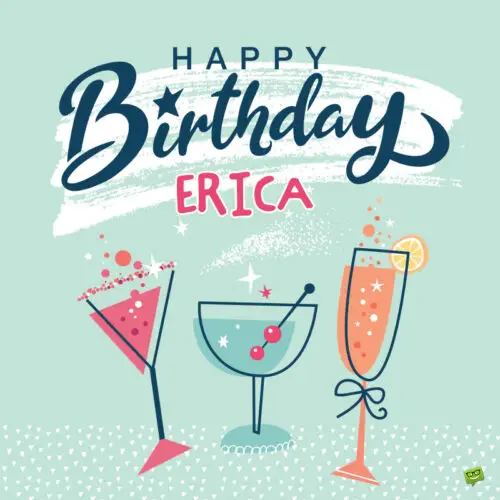 happy birthday image for Erica.