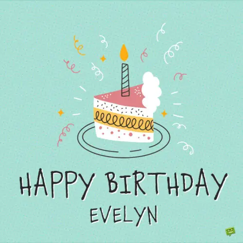 happy birthday image for Evelyn.