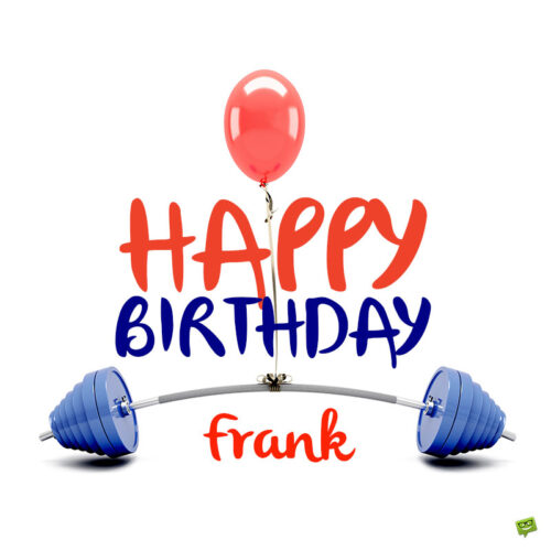 happy birthday image for Frank.