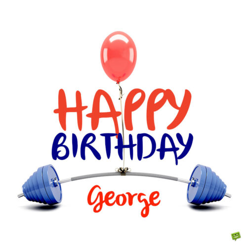 happy birthday image for George.