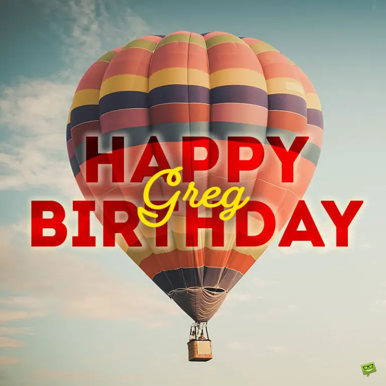 Happy Birthday Greg Images and Wishes to Share with Him