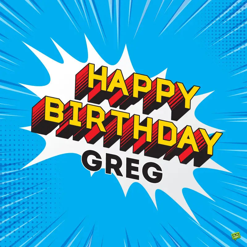 happy birthday image for Greg.