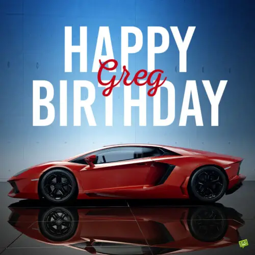 happy birthday image for Greg. | Birthday Wishes Expert happy birthday image for Greg.