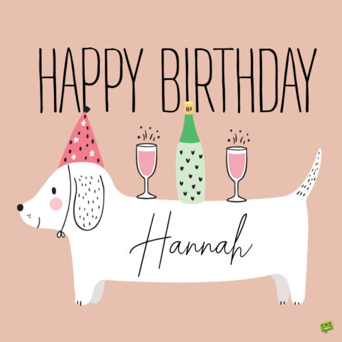 happy birthday image for Hannah.