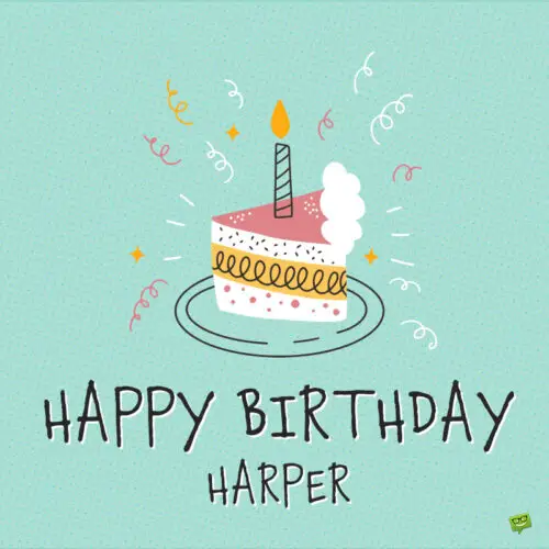 happy birthday image for Harper.