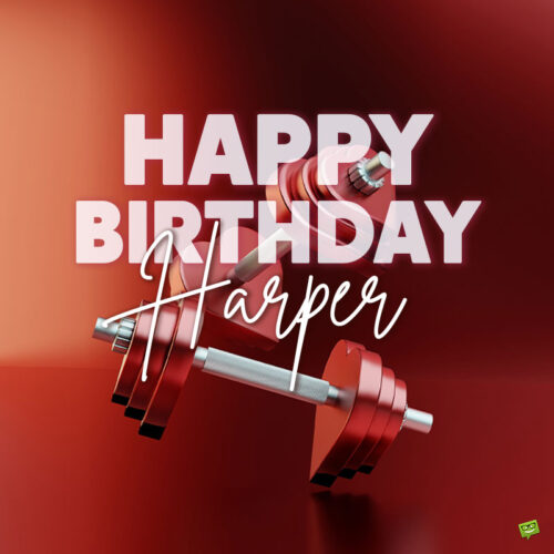 happy birthday image for Harper.