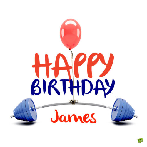 happy birthday image for James.